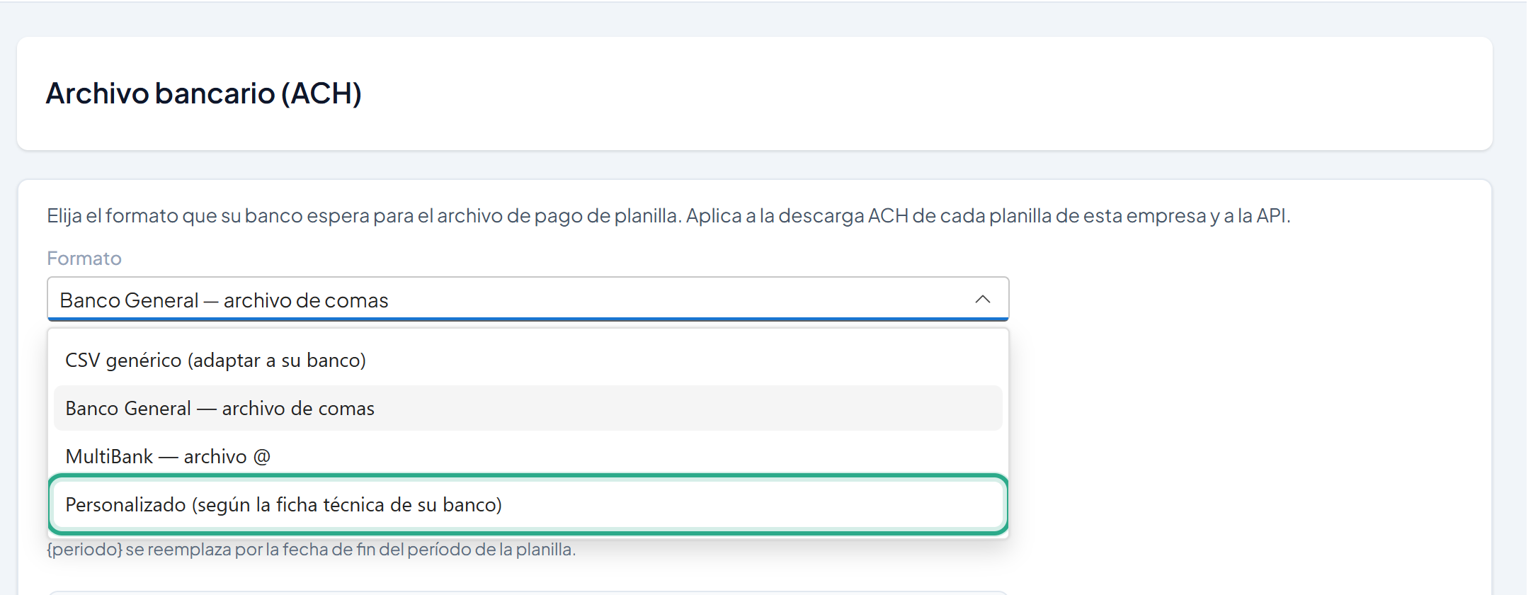 Lista Formato abierta con la opción Personalizado (según la ficha técnica de su banco) resaltada