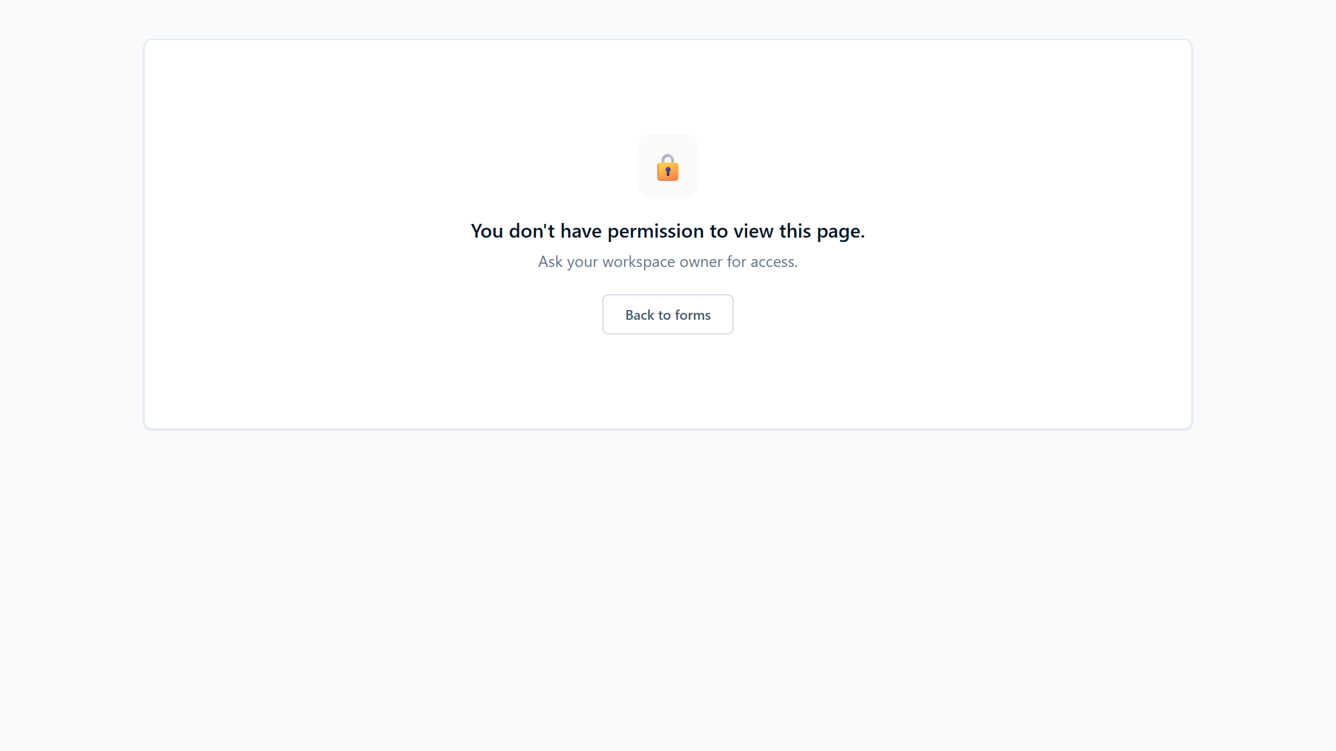 The You don't have permission to view this page message, Ask your workspace owner for access, with the Back to forms button