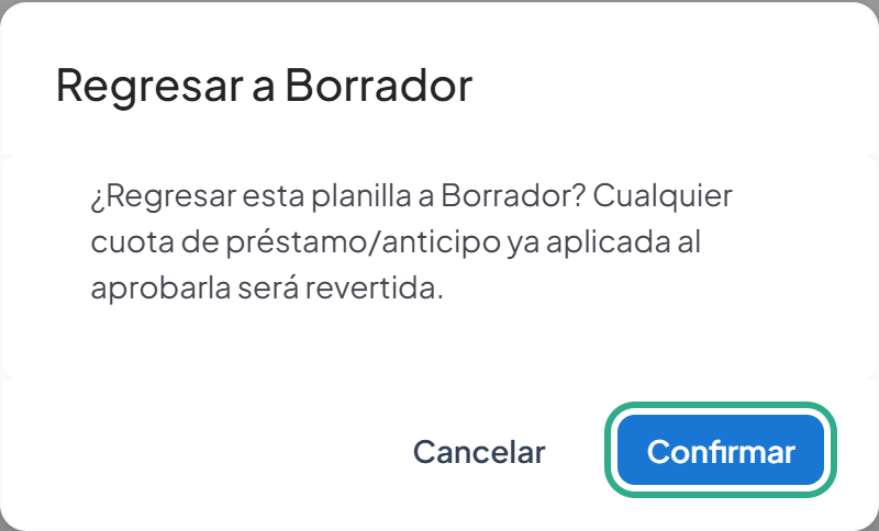 Ventana de confirmación Regresar a Borrador con el botón Confirmar resaltado