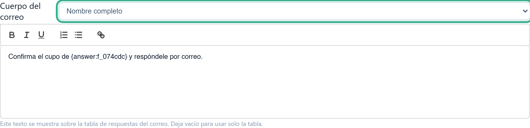 El Cuerpo del correo con Insertar campo en Nombre completo, resaltado, y el texto Confirma el cupo de  y respóndele por correo.