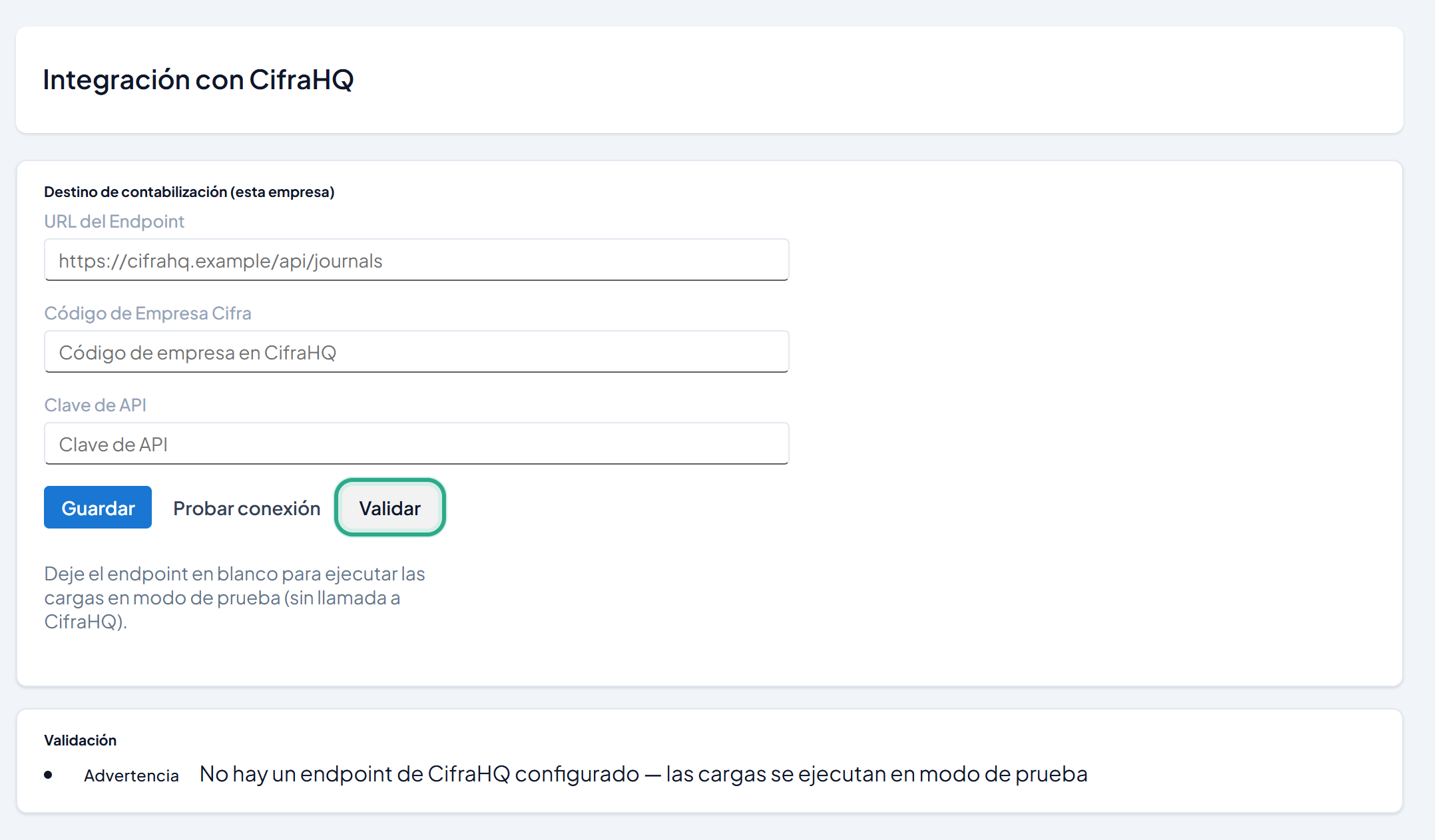 Botón Validar resaltado y recuadro Validación con la advertencia: No hay un endpoint de CifraHQ configurado — las cargas se ejecutan en modo de prueba