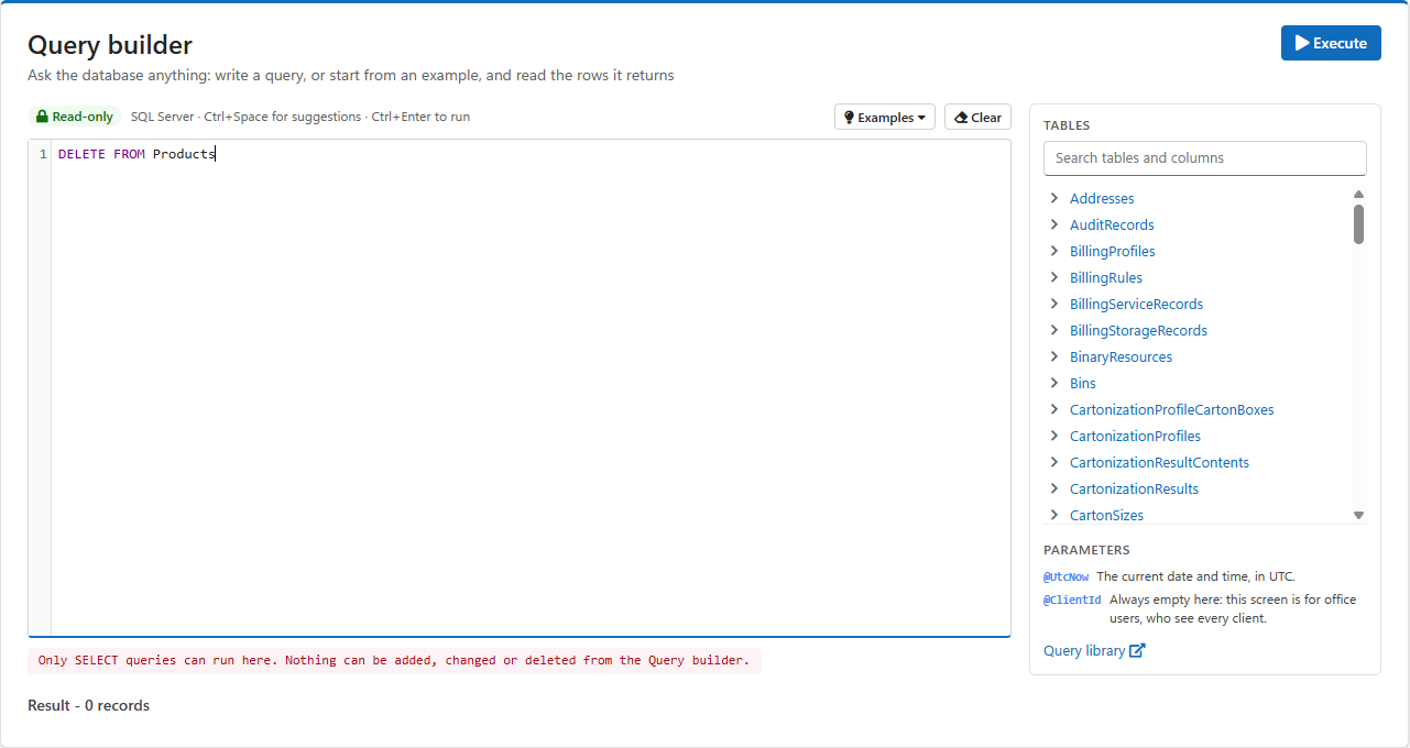 DELETE FROM Products refused: Only SELECT queries can run here. Nothing can be added, changed or deleted from the Query builder.