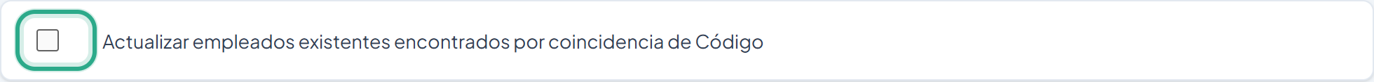 Casilla Actualizar empleados existentes encontrados por coincidencia de Código resaltada y sin marcar