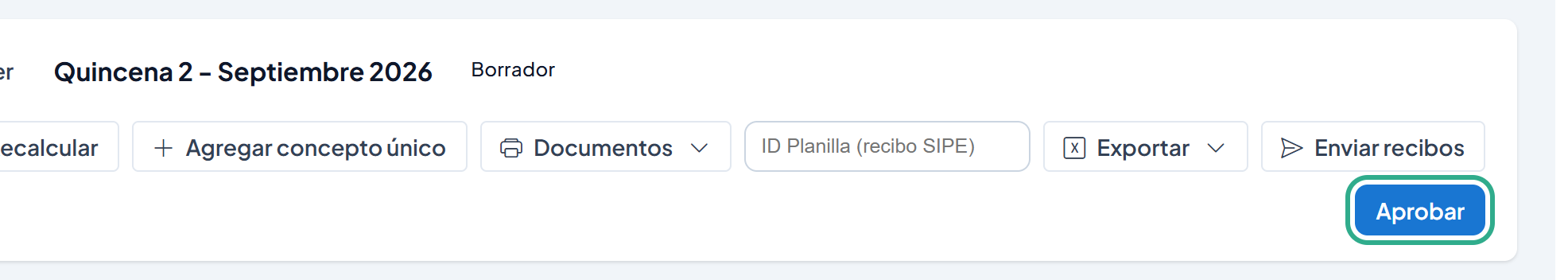 Barra superior de la planilla en Borrador con el botón Aprobar resaltado