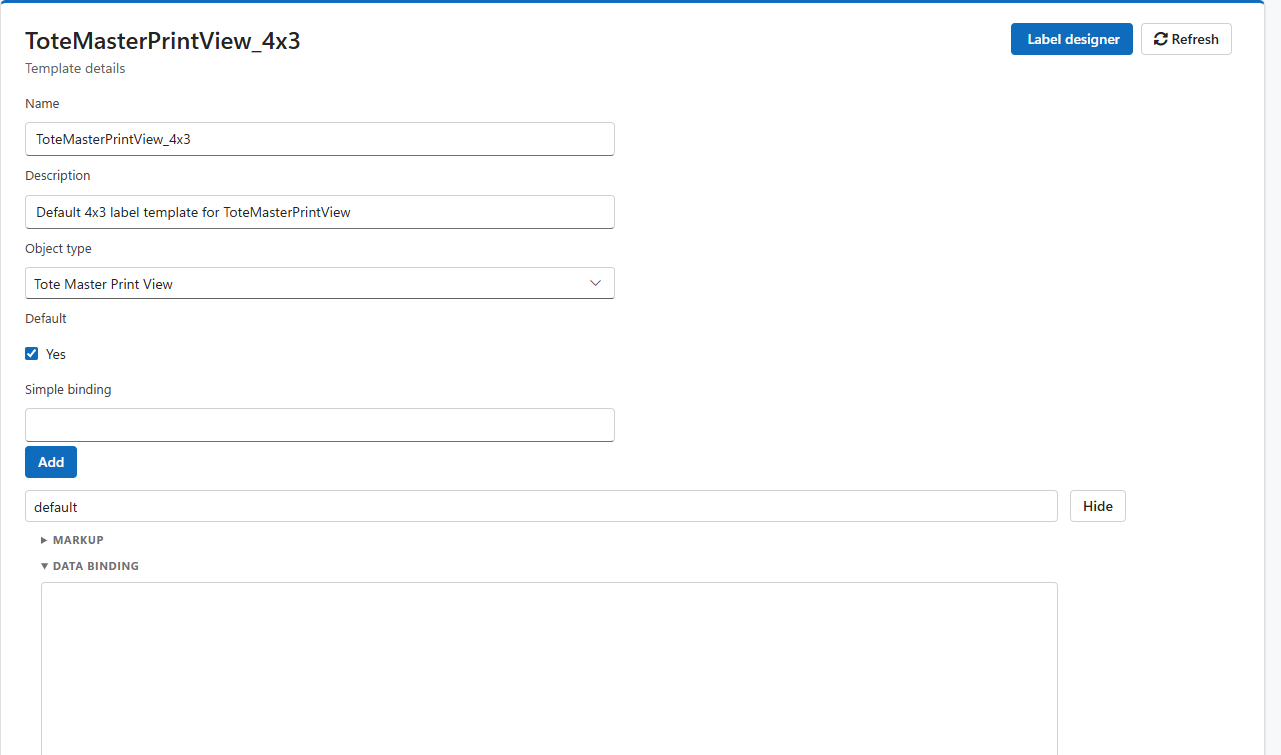 The details of ToteMasterPrintView_4x3: name, description, object type, Default ticked, an empty Simple binding, and its one markup, default, opened to show its Markup and Data binding